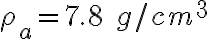 \rho_a=7.8\ g/cm^3