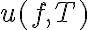 u(f,T)