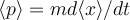 \langle p \rangle= md \langle x \rangle /dt 