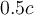 0.5c