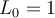 L_0=1