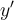 y'