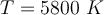 T=5800\ K