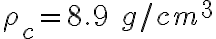 \rho_c=8.9\ g/cm^3